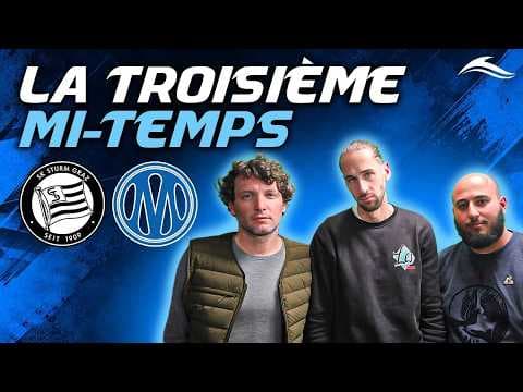 SK Sturm Graz/OM- la troisième mi-temps