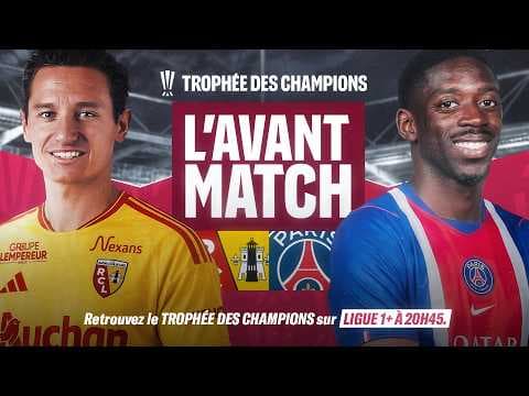 🏆 EN DIRECT | Avant-match : RC Lens 🆚 Paris Saint-Germain | Trophée des Champions 2026/27