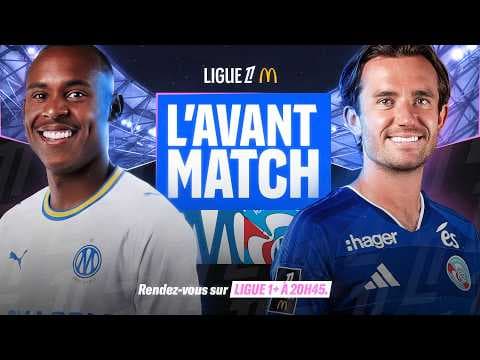🔵⚪ AVANT-MATCH EN DIRECT | OM 🆚 Strasbourg | La Ligue 1 McDonald's est de retour 🔥– J1 26/27