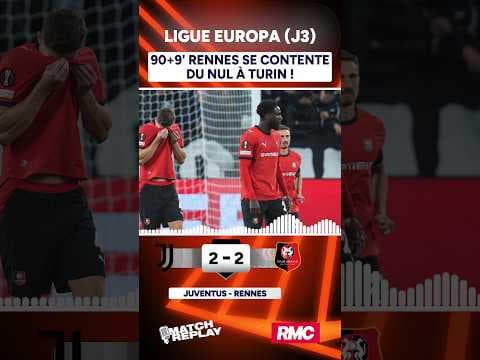 Juventus 2-2 Rennes : Un nul FRUSTRANT pour les Bretons à Turin, les Comms RMC !