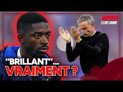 DEMBÉLÉ "BRILLANT" AVEC LES BLEUS... VRAIMENT ?