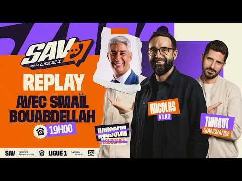 REPLAY - Smaïl demande pardon à Patr... Paris | Le SAV de la Ligue 1 | J4 - saison 2026/2027