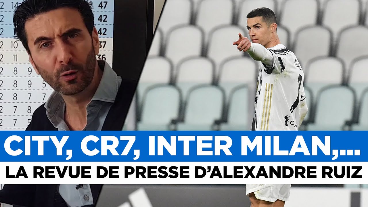 📰 CR7, Man City, Inter Milan, FC Barcelone,... La revue de presse du jour par Alexandre Ruiz