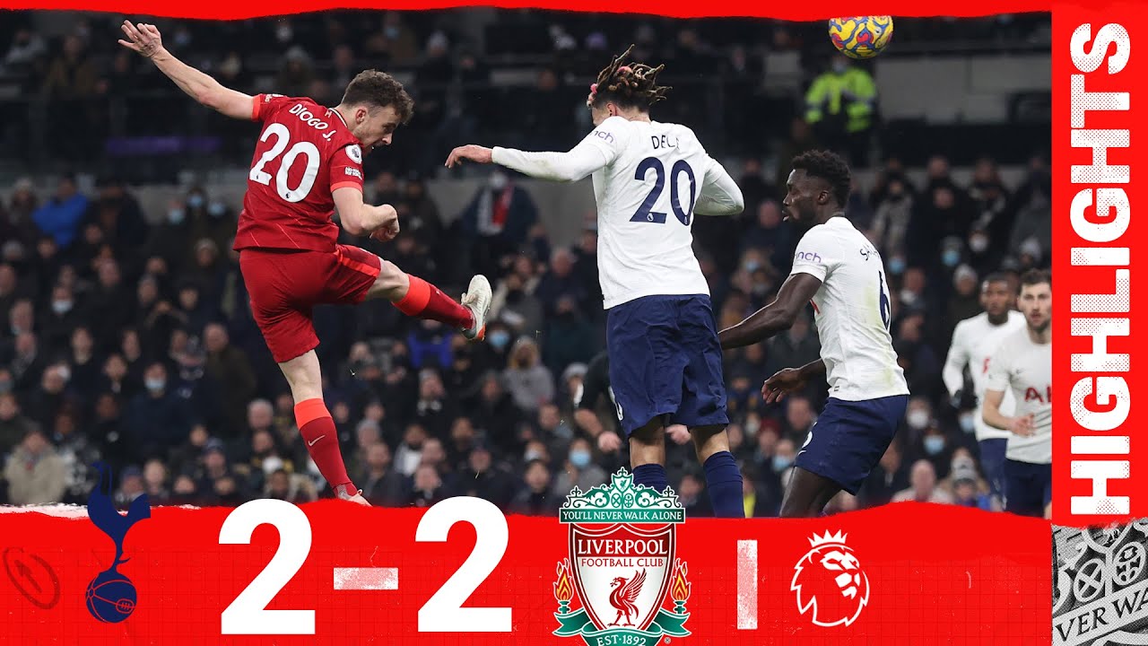 Temps forts : Tottenham 2-2 Liverpool |  Jota et Robertson marquent au tirage au sort