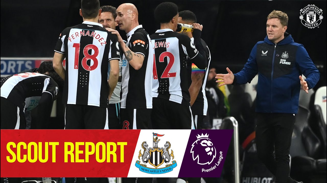 Rapport Scout |  Newcastle contre Manchester United |  Premier League