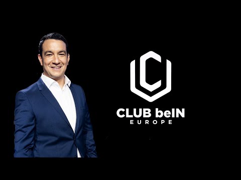 ⚽️🌍 Club beIN Europe - Retour complet sur le week-end européen de football (23/01)