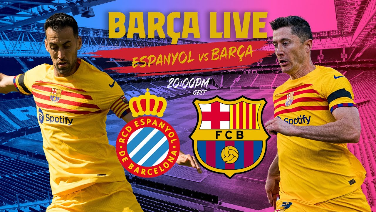 🔴 barÇa live: espanyol – barÇai warm up & match center ⚽