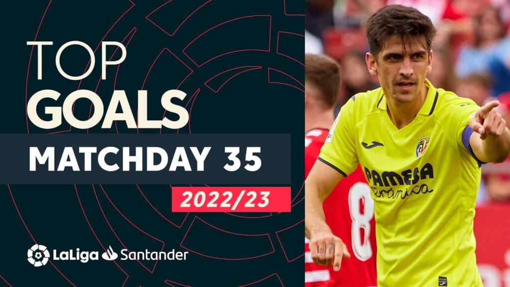 tous les buts 35e journée laliga santander 2022/2023