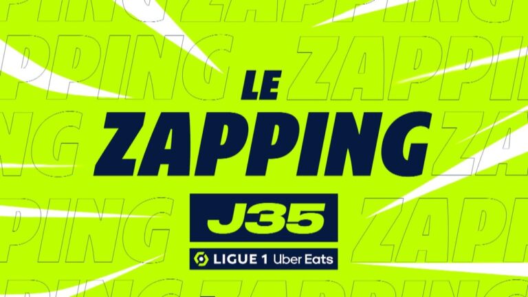 zapping de la 35ème journée – ligue 1 uber eats / 2022 2023
