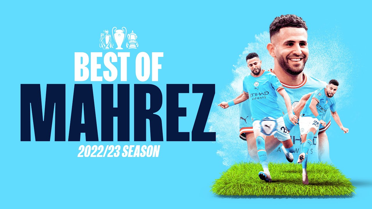 le meilleur de riyad mahrez 22/23 | les meilleurs buts et passes décisives des algériens de la saison