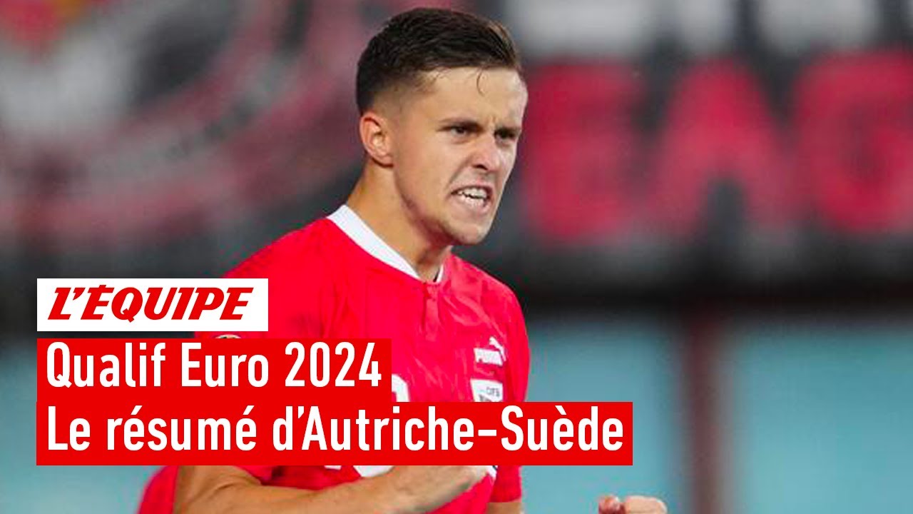 qualif euro 2024 – la suède craque en fin de match face à l’autriche