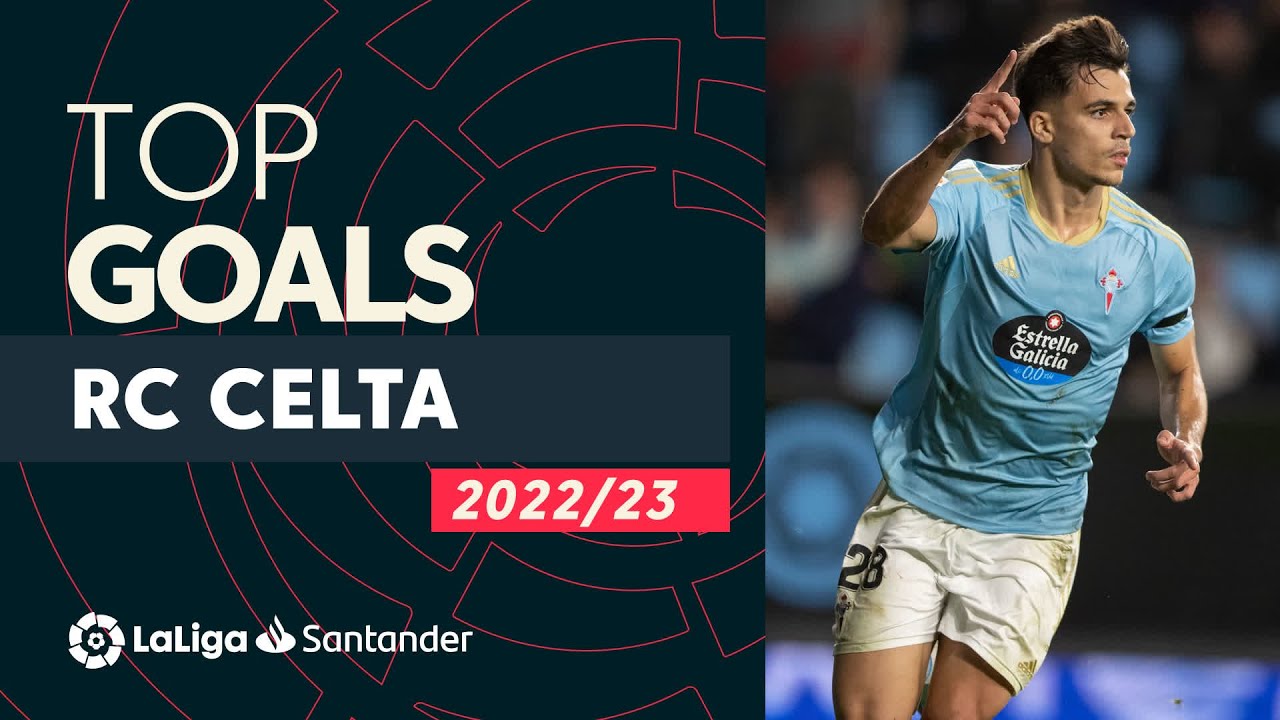 top buts rc celta laliga santander 2022/2023