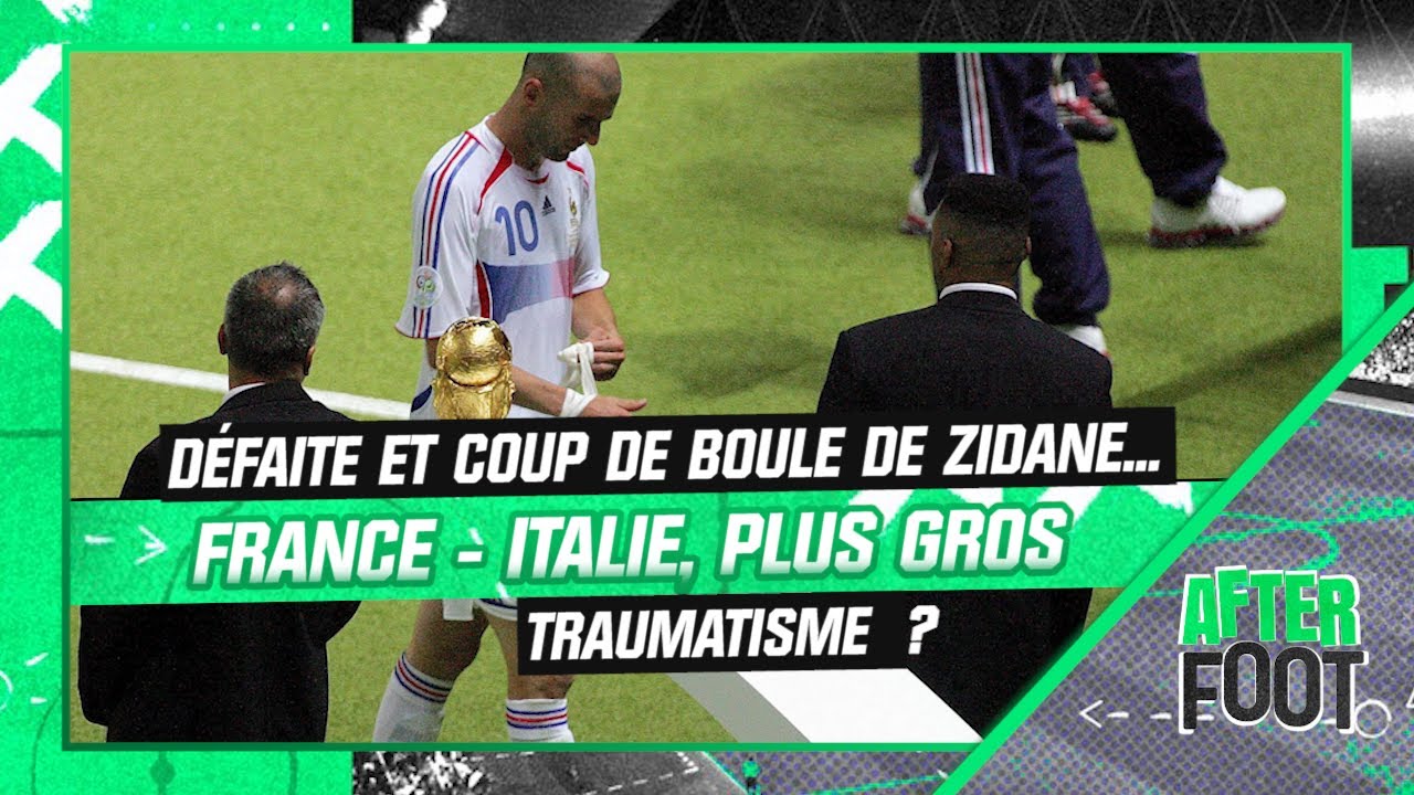 défaite et coup de boule de zidane… france – italie 2006, plus gros traumatisme du foot français ?