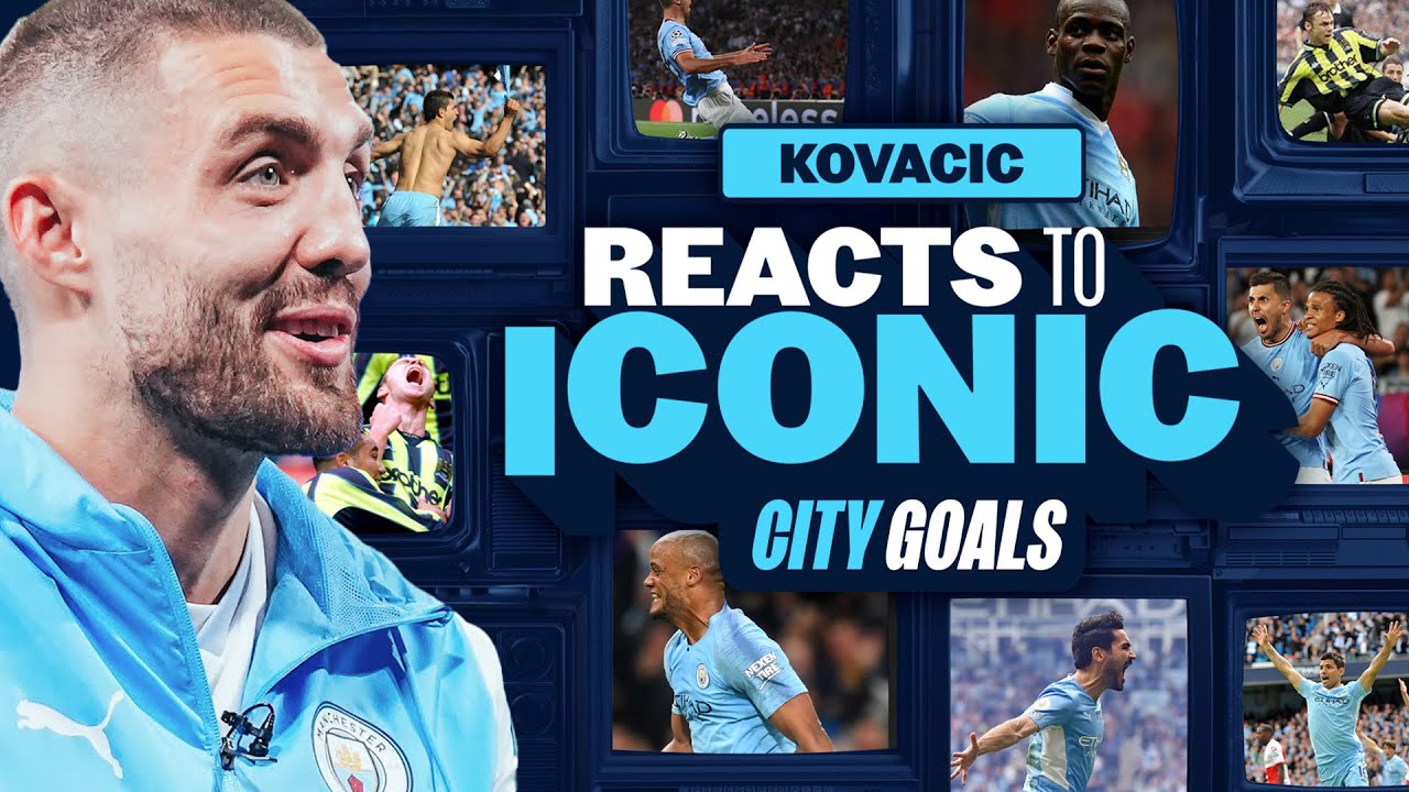 kovacic rÉagit aux buts iconiques de man city !