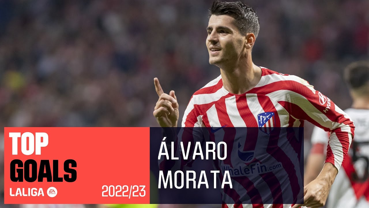 top buts alvaro morata laliga 2022/2023